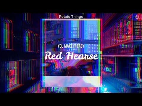 Red Hearse - You Make It Easy (Lyrics)