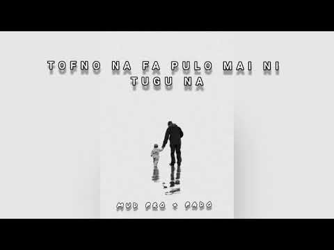 Fa Pulo mai Tugu na ( Mud Pro & Pado )