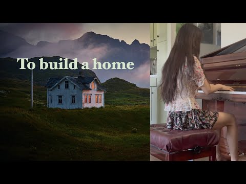 To build a home - Piano music
