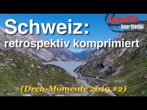 Schweiz: retrospektiv komprimiert  (Dreh-Momente 2019 #2)