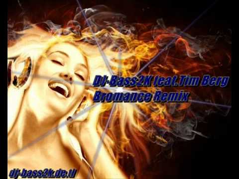 DJ-Bass2K feat. Tim Berg - Bromance Remix