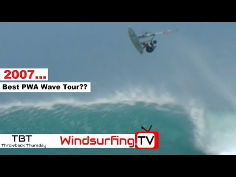 Throwback Thursday - 2007... was this the BEST PWA WAVE Tour?