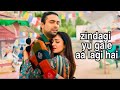 Zindagi Yu Gale Aa Lagi Hai Zindagi Yu Gale Aa Lagi Hai Song Love Story Song Latest Song 2022
