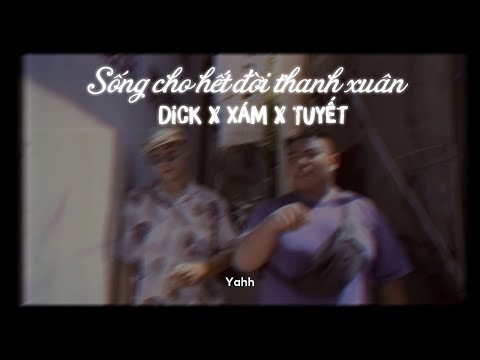 KARAOKE | Sống Cho Hết Đời Thanh Xuân | Dick x Tuyết x Xám