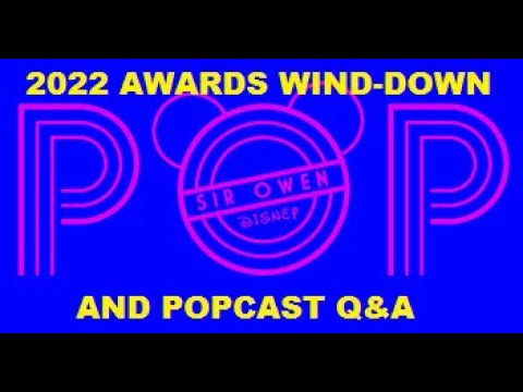 Awards 2022 Popcast - 2022 Awards Wind-Down + Q&A !!! (3-29-22)