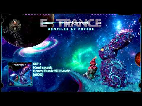 Kashyyyk - From Dusk till Dawn (200) VA E-Trance [Psytrance / Darkpsy / Hitech]