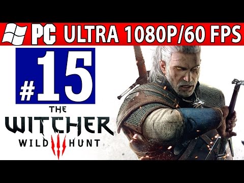 The Witcher 3 Wild Hunt Walkthrough - Part 15 Family Matters Gameplay (Ultra1080p 60FPS)