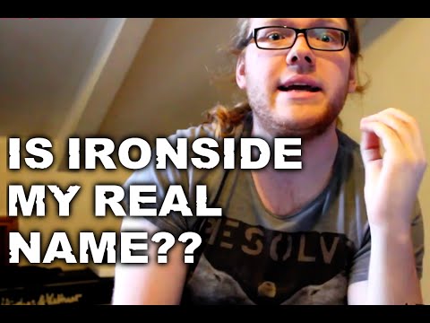 Is Ironside My Real Name?