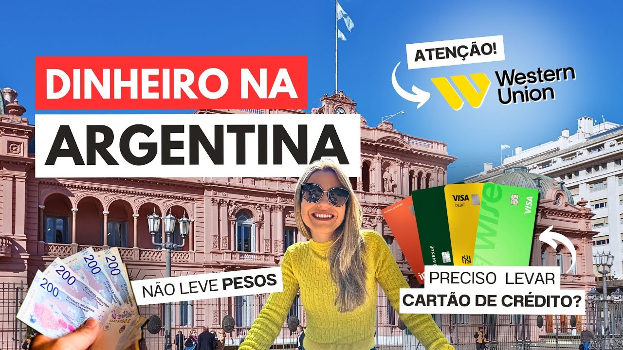 CÂMBIO NA ARGENTINA: Qual a melhor forma de levar dinheiro para o país