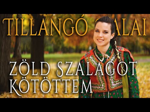 Török Tilla - 017 - Zöld Szalagot Kötöttem (Tillangó Dalai)