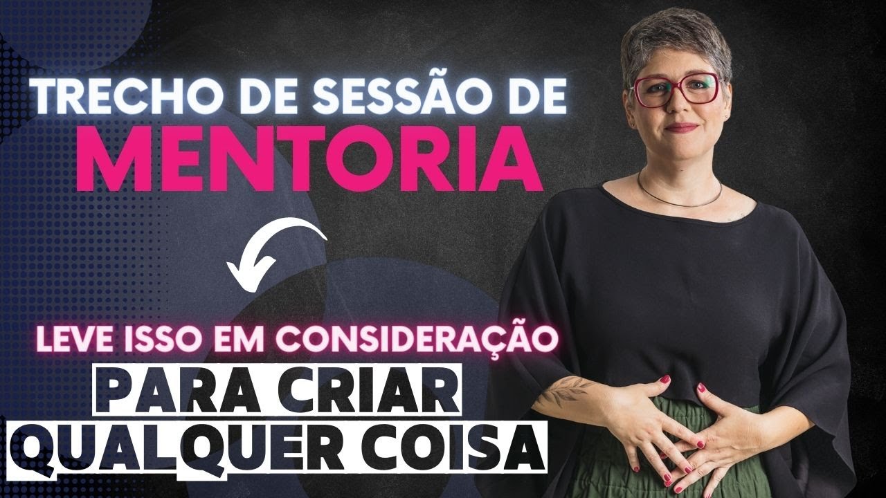 Design Thinking para Carreira, Vida Profissional e Negócio [Trecho de Sessão de Mentoria Individual]