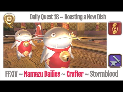FFXIV Daily Quest Crafter 18 Roasting a New Dish - Beast Tribe Namazu - Stormblood
