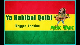 Download lagu YA HABIBAL QOLBI - REGGAE SKA VERSION || MUSIC WASIC mp3
