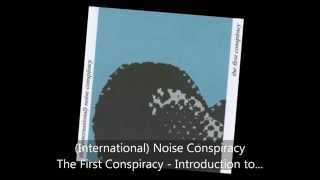 (International) Noise Conspiracy - The First Conspiracy - Introduction to...