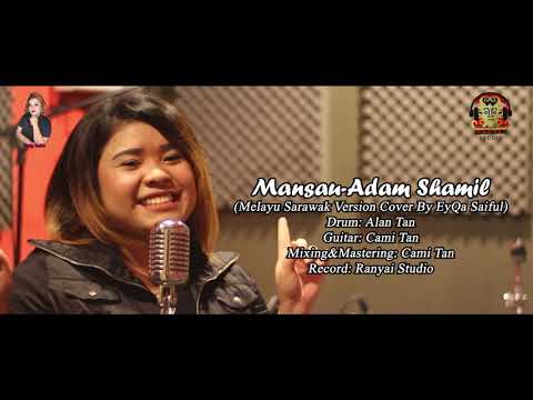 MANSAU (Versi Sarawak) - EYQA SAIFUL ft CAMI TAN/ALAN TAN (Cover)
