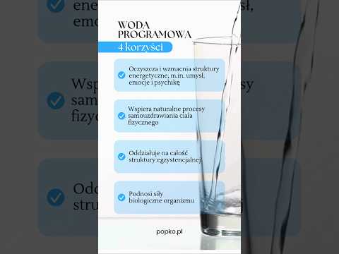 [POPKO Uzdrawianie Ciała i Ducha] Woda Programowa – klucz do dobrego samopoczucia i witalności #woda #uzdrawianie