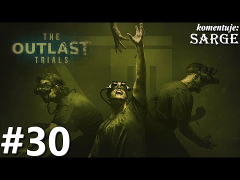 Zagrajmy w The Outlast Trials PL odc. 30 - Wiertło Futtermana | Program X