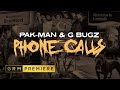 Pak Man G Bugz Phone Calls Music Video GRM Daily