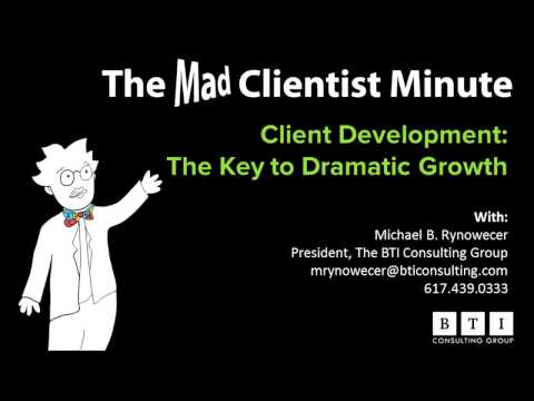 Client Development: The Key to Dramatic Growth