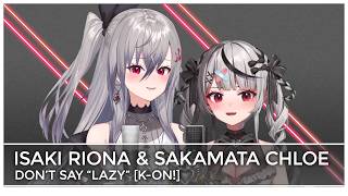 Don't Say "Lazy"【Mashup Edit/Duet Mix】 - 響咲リオナ & 沙花叉クロヱ // Isaki Riona & Sakamata Chloe