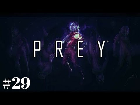 Prey Walkthrough Part 29