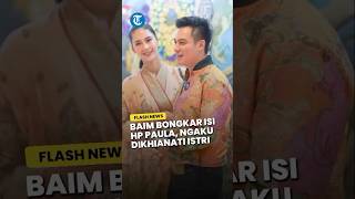 Baim Wong Ngenes! Bongkar Isi HP Paula Verhoeven hingga Ngaku Dikhianati, Isu Perselingkuhan Menguat