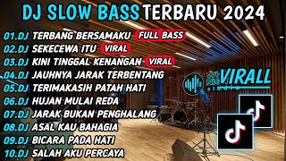 Download lagu DJ SLOW FULL BASS TERBARU 2024 || DJ TERBANG BERSAMAKU 🎵 REMIX FULL ALBUM TERBARU 2024 mp3