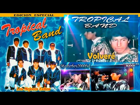 ♫♥☆ TROPICAL BAND - VOLVERÉ (Cumbia Sureña) ☆♥♫