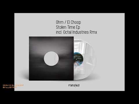 Ohm & El Choop - 04 Ballistics
