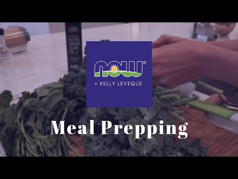 Meal Prep Basics & Easy Recipes | NOW + Kelly LeVeque #BodyLoveInsiders