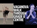 Vaganova Walk Through - Grade 8 Centre