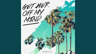 Get Her Off My Mind