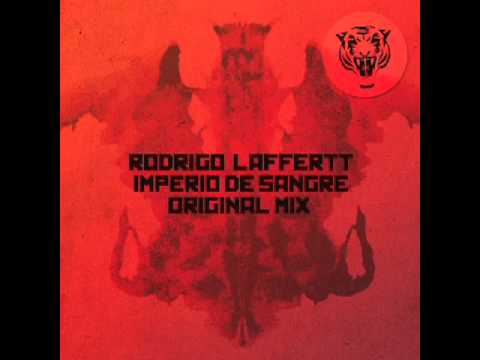 RODRIGO LAFFERTT - IMPERIO DE SANGRE (ORIGINAL MIX)