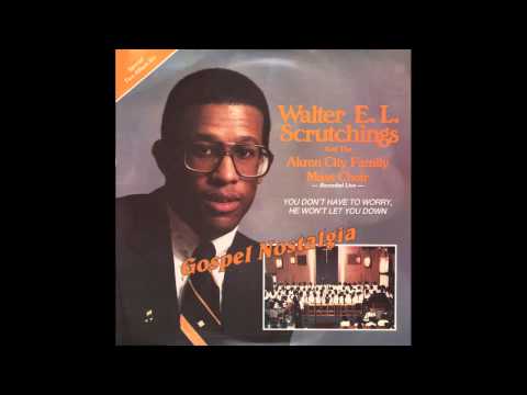 That's What He Will Do For You - 1986 - Walter Scrutchings & Akron City Family Mass Choir