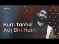 Ae Dil Hum Pehle Bhi Tanha The Heart Touching Poetry Of Saqi Faruqi Aqib Sabir Rekhta