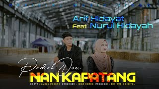 Download lagu Arif Hidayat Feat Nurul Hidayah - Padiah Dari Nan Kapatang mp3