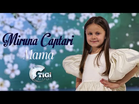Miruna Captari (TiGi Academy) - Mama