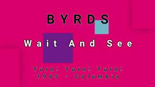 BYRDS-Wait And See (vinyl)