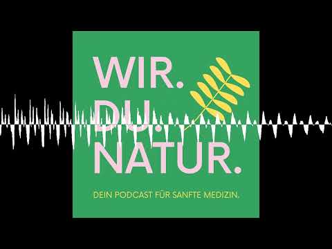 Starke Heilpflanzen - WIR. DU. NATUR.