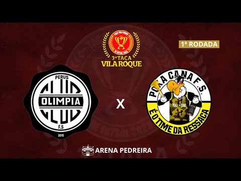 Olímpia x Poka Cana - TAÇA VILA ROQUE 🏆