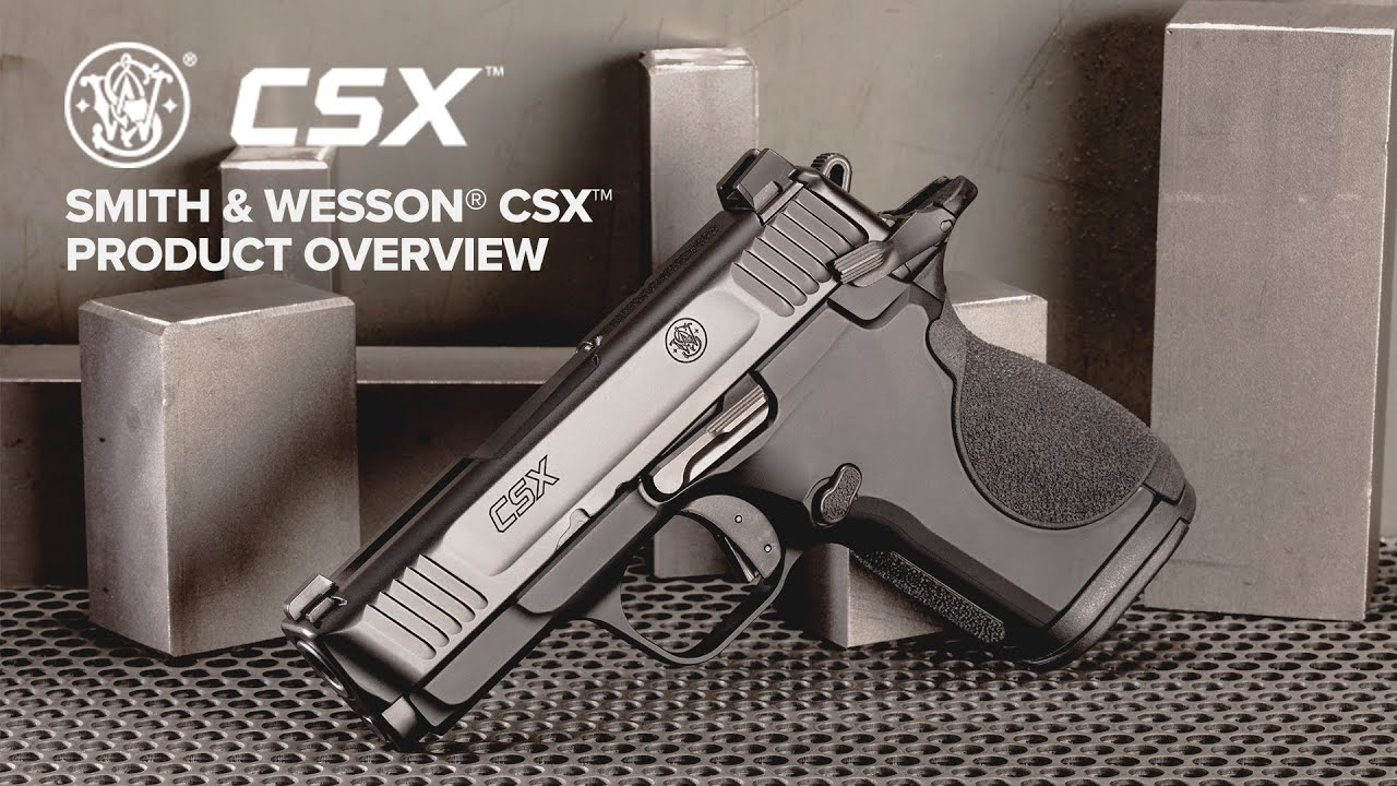 Thumbnail for Smith & Wesson® CSX™ Overview
