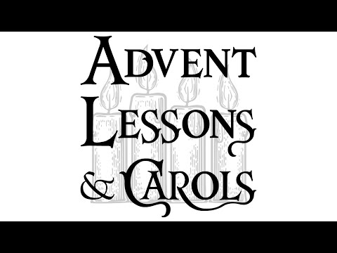 Advent Lessons & Carols