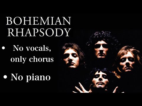 Bohemian Rhapsody without piano and vocals