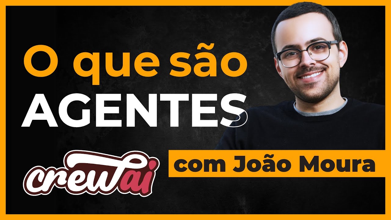 O QUE SÃO AGENTES DE IA. Com João Moura do CrewAI