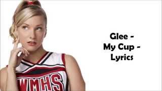 Glee - My Cup - Lyrics On Screen