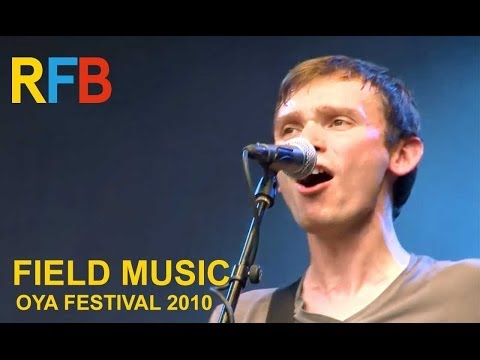 Field Music | Oya Festival 2010