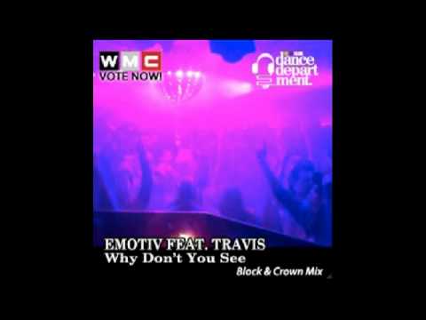 Emotiv feat. Travis - Why Don't You See (Block & Crown Mix)
