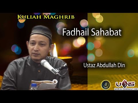 Fadhail Sahabat | Ustaz Abdullah Din