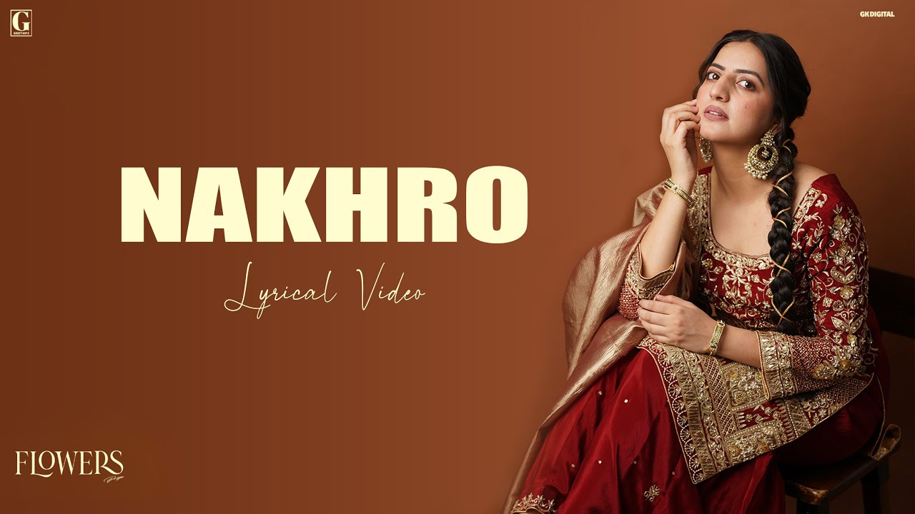 Nakhro Lyrics | Flowers | Priya