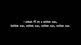 Better Man - Stevie Hoang {with on screen lyrics}